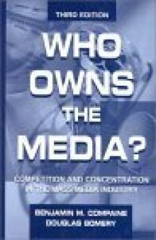 Who Owns the Media? Competition and Concentration in the Mass Media Industry (Communication)