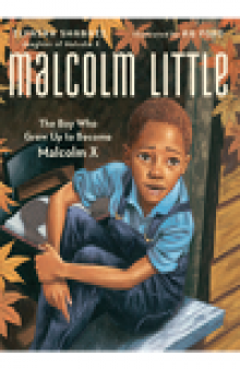 Malcolm Little. The Boy Who Grew Up to Become Malcolm X