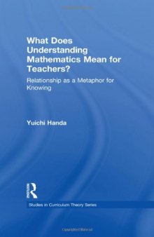 What does understanding mathematics mean for teachers?: relationship as a metaphor for knowing