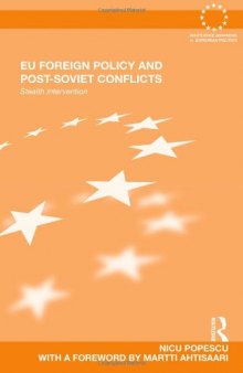 EU Foreign Policy and Post-Soviet Conflicts: Stealth Intervention 