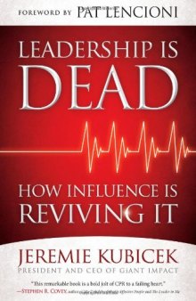 Leadership is Dead: How Influence is Reviving It  