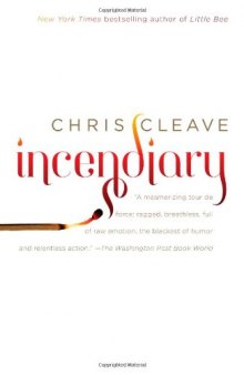 Incendiary: A Novel