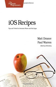 iOS Recipes: Tips and Tricks for Awesome iPhone and iPad Apps