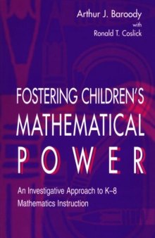 Fostering Children's Mathematical Power: An Investigative Approach To K-8 Mathematics Instruction