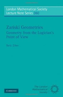 Zariski Geometries: Geometry from the Logician's Point of View  