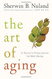 The art of aging: a doctor's prescription for well-being  