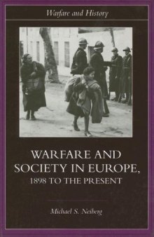 Warfare and Society in Europe: 1898 to the Present