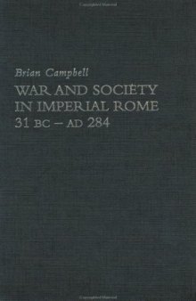 Warfare and Society in Imperial Rome. 31 BC-AD 280