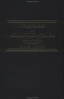 Warfare in Atlantic Africa, 1500-1800 (Warfare and History)