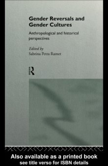 Gender Reversals and Gender Cultures: Anthropological and Historical Perspectives