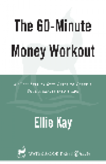 The 60-Minute Money Workout. An Easy Step-by-Step Guide to Getting Your Finances into Shape