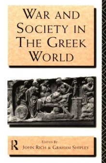 War and Society in the Greek World (Leicester-Nottingham Studies in Ancient Society)