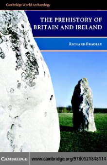 World Archaeology - The Prehistory of Britain and Ireland