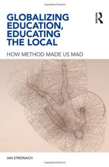 Globalizing Education, Educating the Local: How Method Made us Mad  