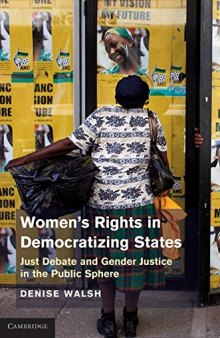 Women's Rights in Democratizing States: Just Debate and Gender Justice in the Public Sphere Hardcover