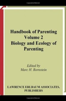 Handbook of Parenting: Biology and Ecology of Parenting, Volume 2