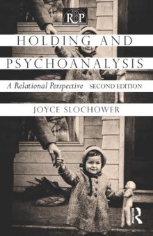 Holding and Psychoanalysis: A Relational Perspective