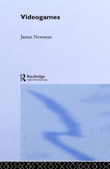 Videogames (Routledge Introductions to Media and Communications)  