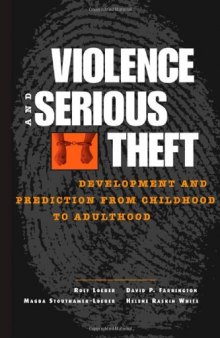 Violence and serious theft: development and prediction from childhood to adulthood
