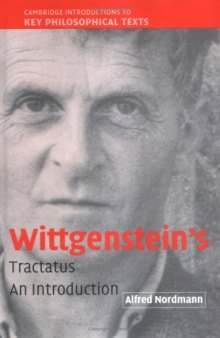 Wittgenstein's Tractatus: An Introduction (Cambridge Introductions to Key Philosophical Texts)