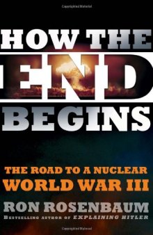 How the End Begins: The Road to a Nuclear World War III