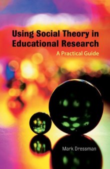 Using Social Theory in Educational Research: A Practical Guide  