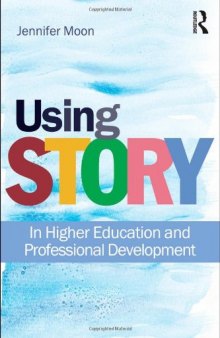 Using Story: In Higher Education and Professional Development