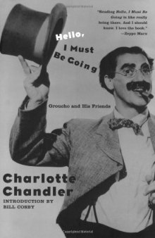 Hello, I Must Be Going: Groucho and His Friends