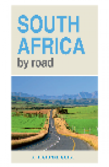 South Africa by Road. A Regional Guide