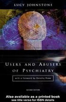 Users and abusers of psychiatry : a critical look at psychiatric practice