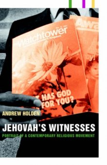 Jehovah's Witnesses: Portrait of a Contemporary Religious Movement