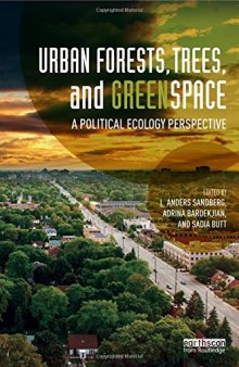 Urban Forests, Trees, and Greenspace: A Political Ecology Perspective