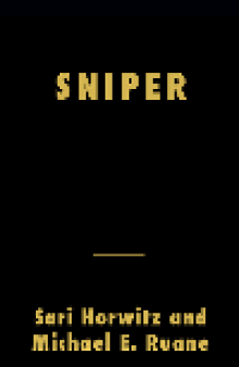 Sniper. The Hunt for the Killers Who Terrorized the Nation