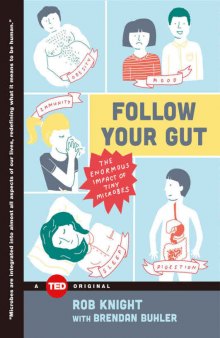 Follow Your Gut: The Enormous Impact of Tiny Microbes