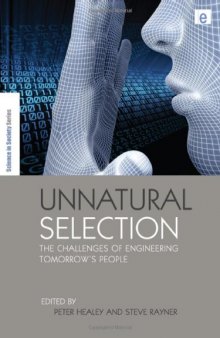 Unnatural Selection: The Challenges of Engineering Tomorrow's People