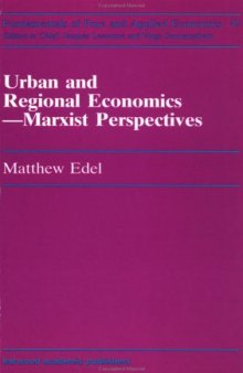 Urban and Regional Economics: Marxist Perspectives (Fundamentals of Pure and Applied Economics Series)