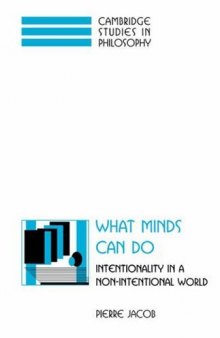 What Minds Can Do: Intentionality in a Non-Intentional World