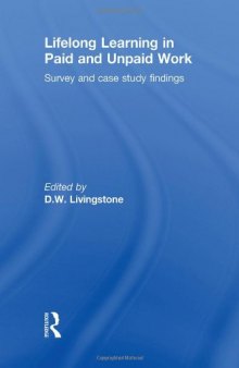 Lifelong Learning in Paid and Unpaid Work: Survey and Case Study Findings  