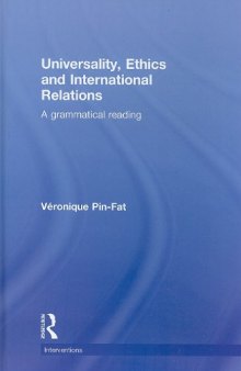 Universality, Ethics and International Relations: A Grammatical Reading (Interventions)  