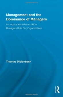 Management and the Dominance of Managers (Routledge Series in Management)