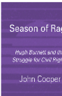 Season of Rage. Hugh Burnett and the Struggle for Civil Rights