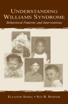 Understanding Williams Syndrome: Behavioral Patterns and Interventions