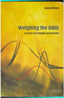 Weighing the Odds: A Course in Probability and Statistics  