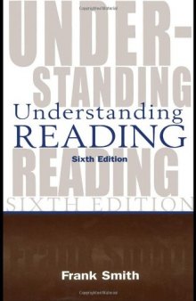 Understanding Reading: A Psycholinguistic Analysis of Reading and Learning to Read  