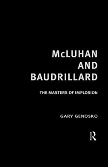 McLuhan and Baudrillard : the masters of implosion