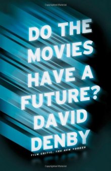 Do the Movies Have a Future?