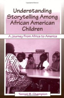 Understanding Storytelling Among African American Children: A Journey From Africa To America