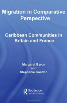 Migration in Comparative Perspective: Caribbean Communities in Britain and France 