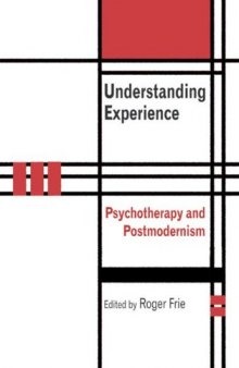 Understanding Experience: Psychotherapy and Postmodernism