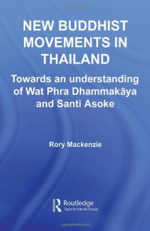 New Buddhist Movements in Thailand (Roultedge Critical Studies in Buddhism Series)